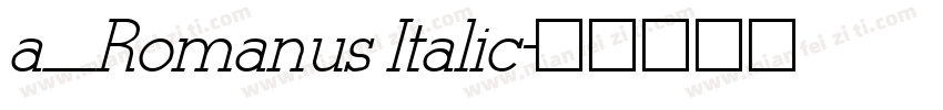 a_Romanus Italic字体转换